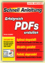 Florian Schffer, Schnellanleitung. Erfolgreich PDFs erstellen